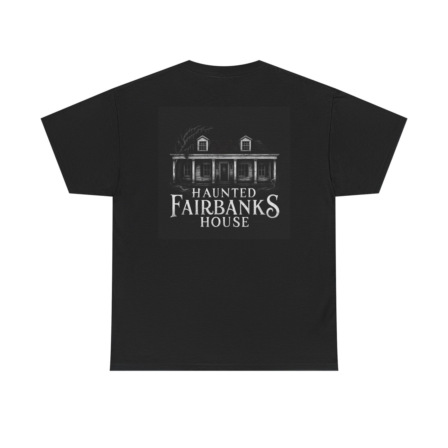 Haunted Fairbanks House Tee