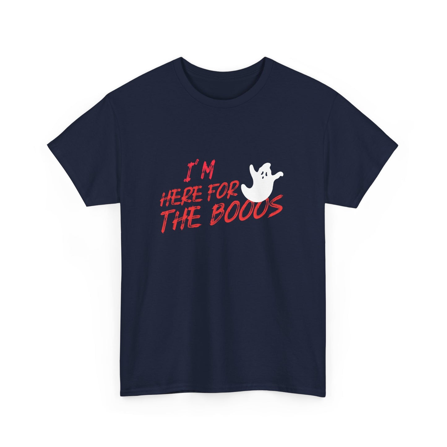 I'M HERE FOR THE BOOOS  Ghost Tee - Unisex Heavy Cotton