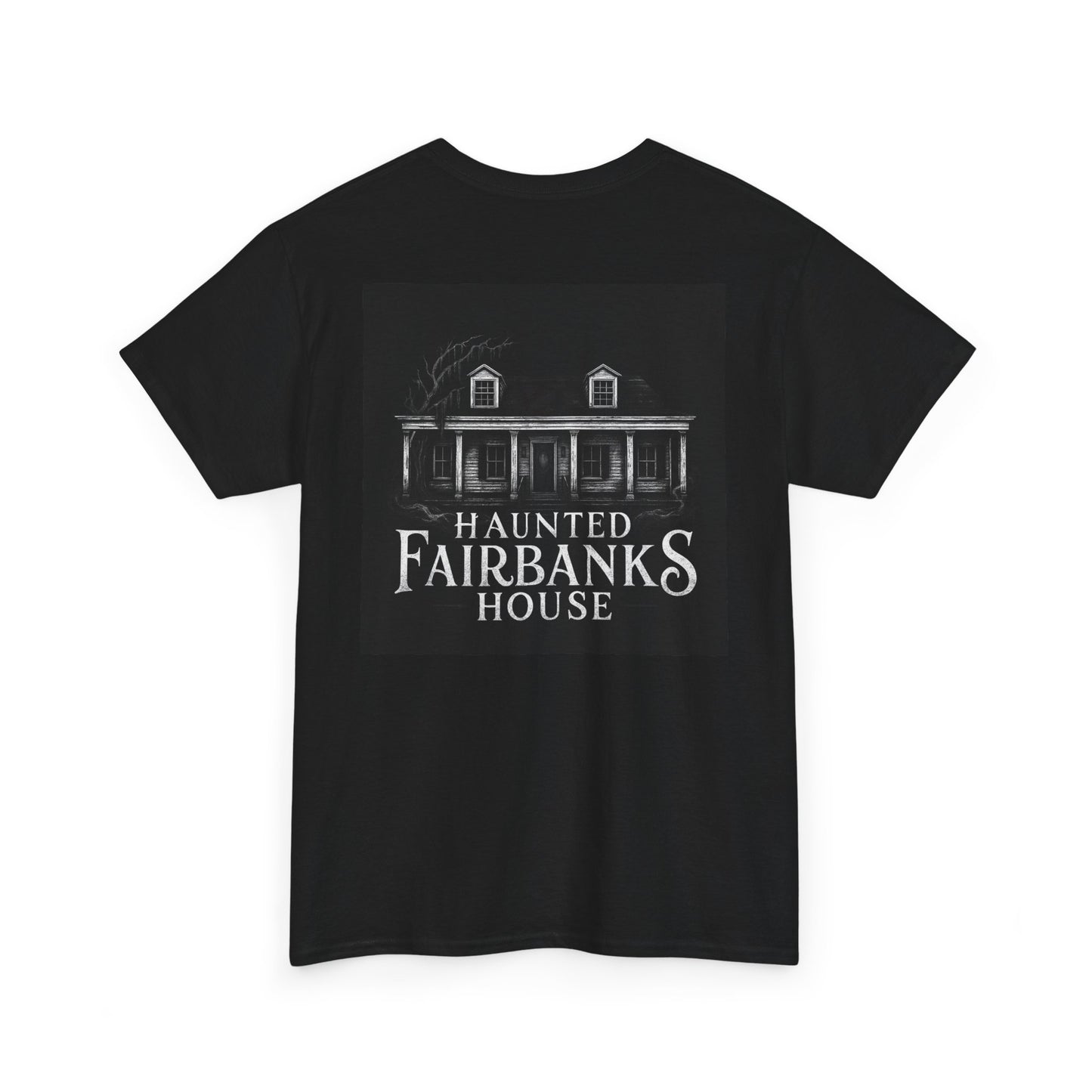 Haunted Fairbanks House Tee