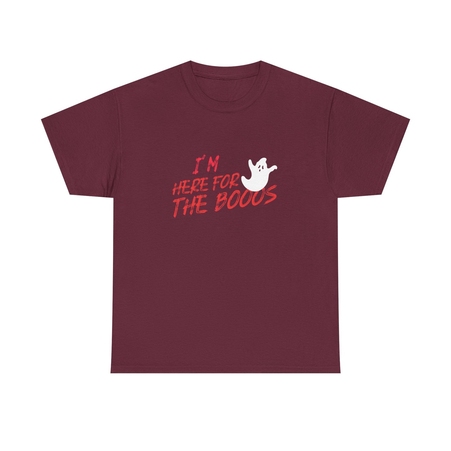 I'M HERE FOR THE BOOOS  Ghost Tee - Unisex Heavy Cotton