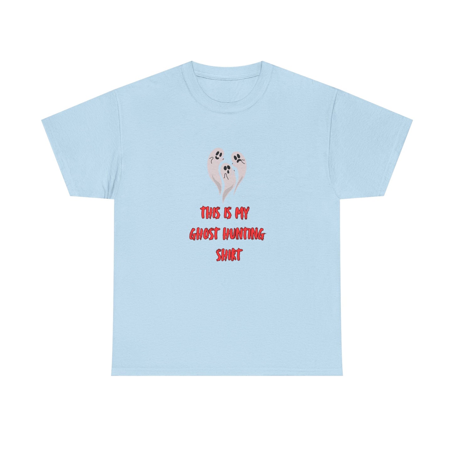 This is my Ghost Hunting Shirt Tee