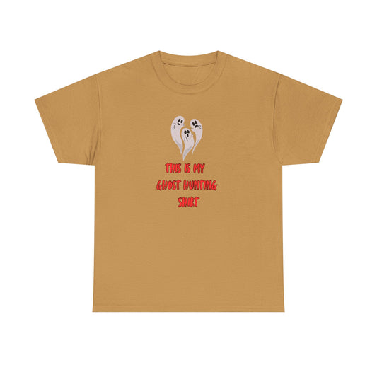 This is my Ghost Hunting Shirt t-shirt