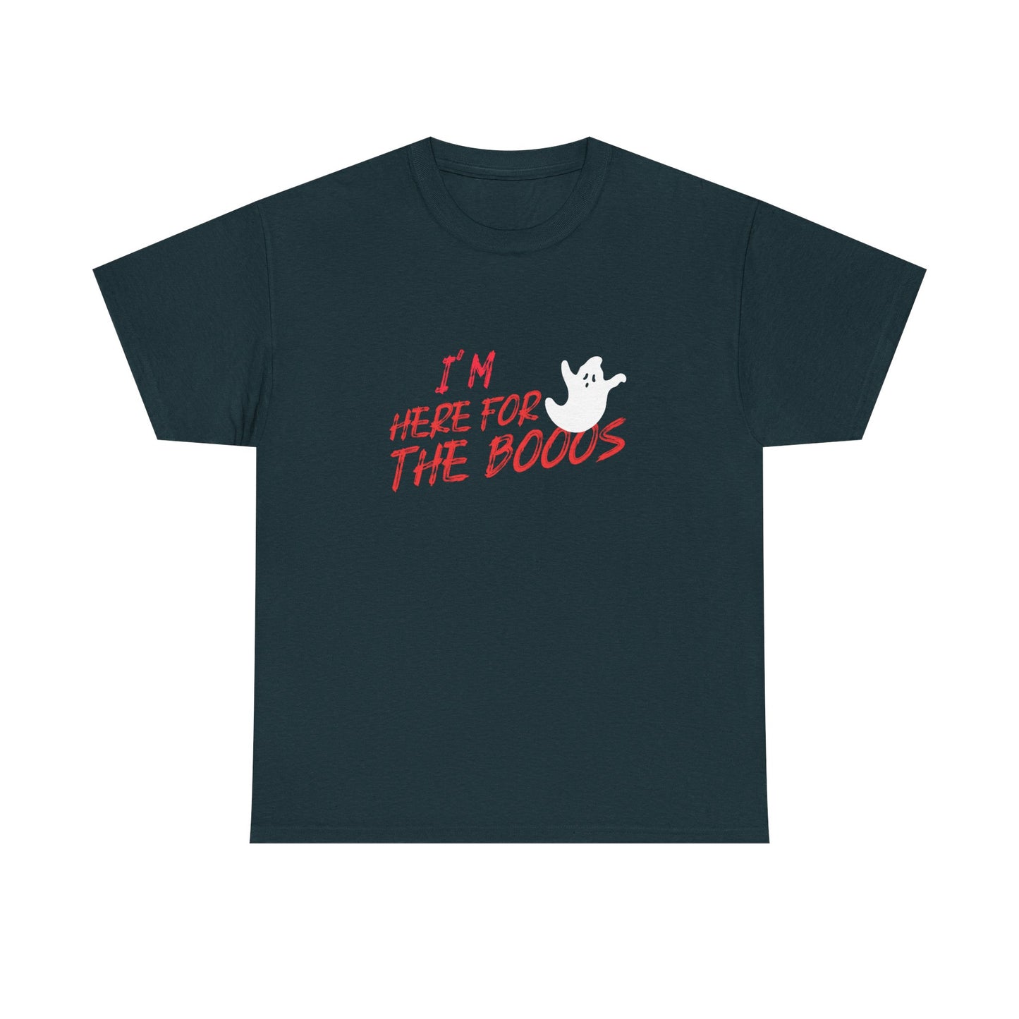 I'M HERE FOR THE BOOOS  Ghost Tee - Unisex Heavy Cotton