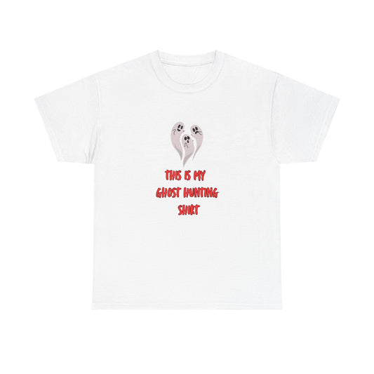 This is my Ghost Hunting Shirt Tee