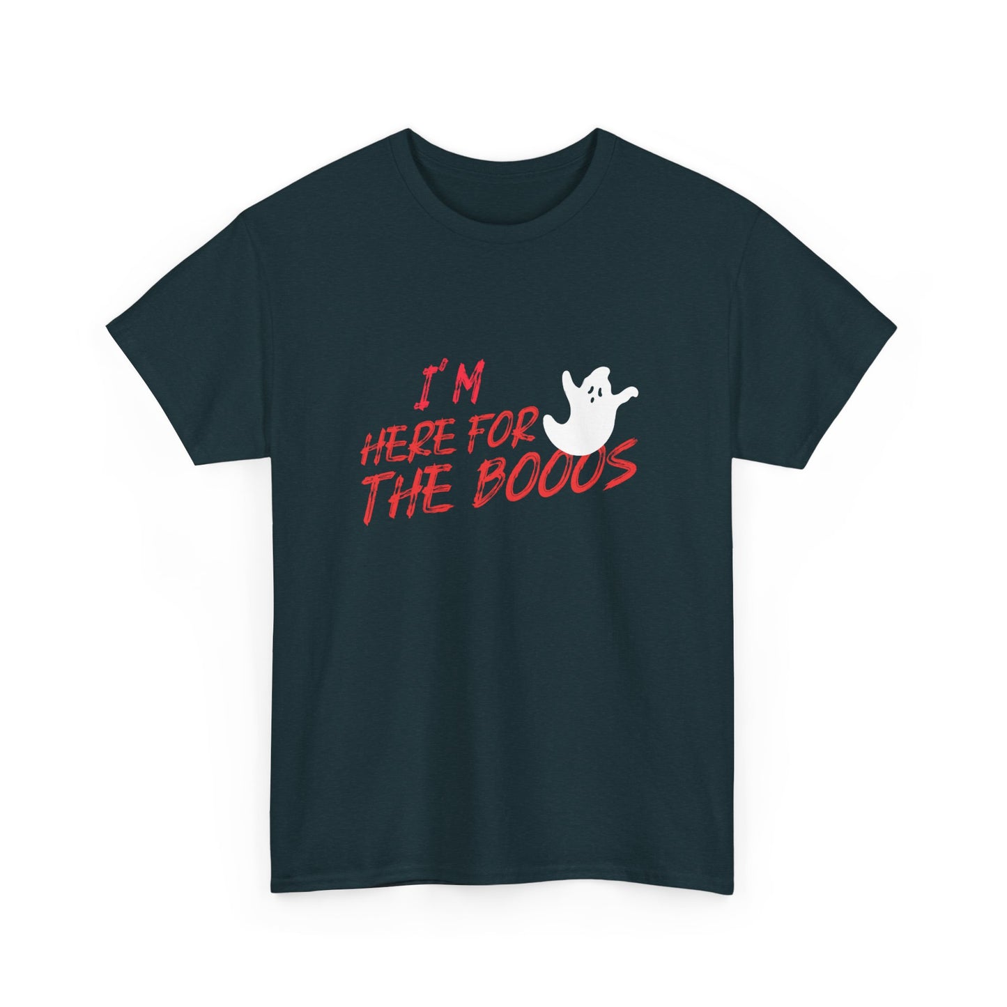 I'M HERE FOR THE BOOOS  Ghost Tee - Unisex Heavy Cotton